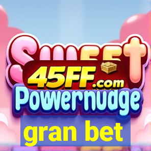 gran bet